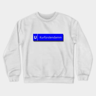 Kurfürstendamm U-Bahn Sign Crewneck Sweatshirt